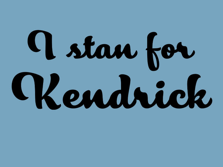 image of I stan for Kendrick - black